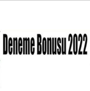 2022 Deneme Bonusu